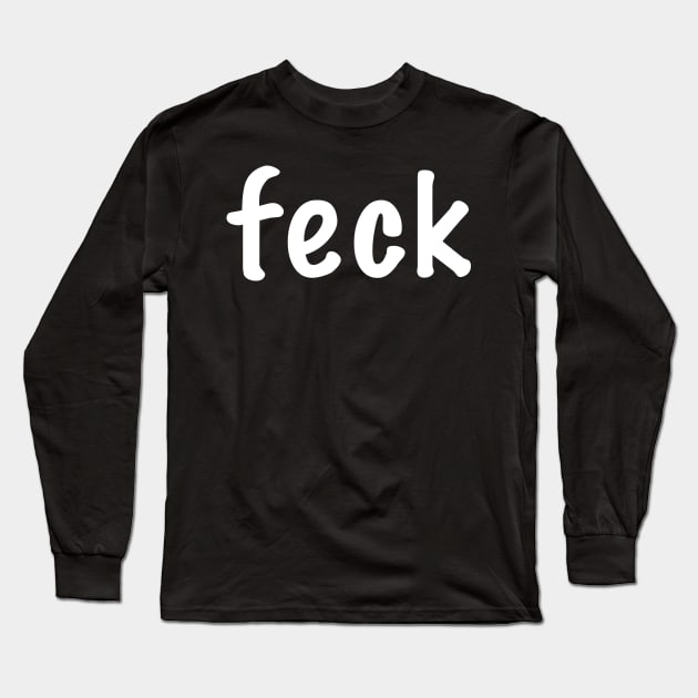 feck Long Sleeve T-Shirt by joshbaldwin391